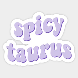 spicy taurus Sticker